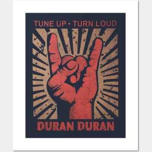 Tune up . Turn Loud Duran Duran Posters and Art